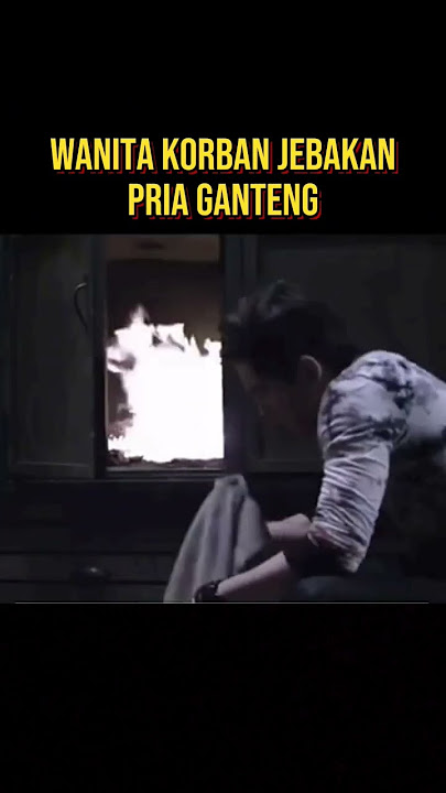 HATI HATI TIDAK SEMUA PRIA GANTENG ITU BAIK #alurceritafilm #film