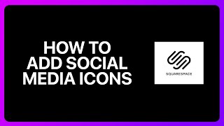 How To Add Social Media Icons To Squarespace Tutorial