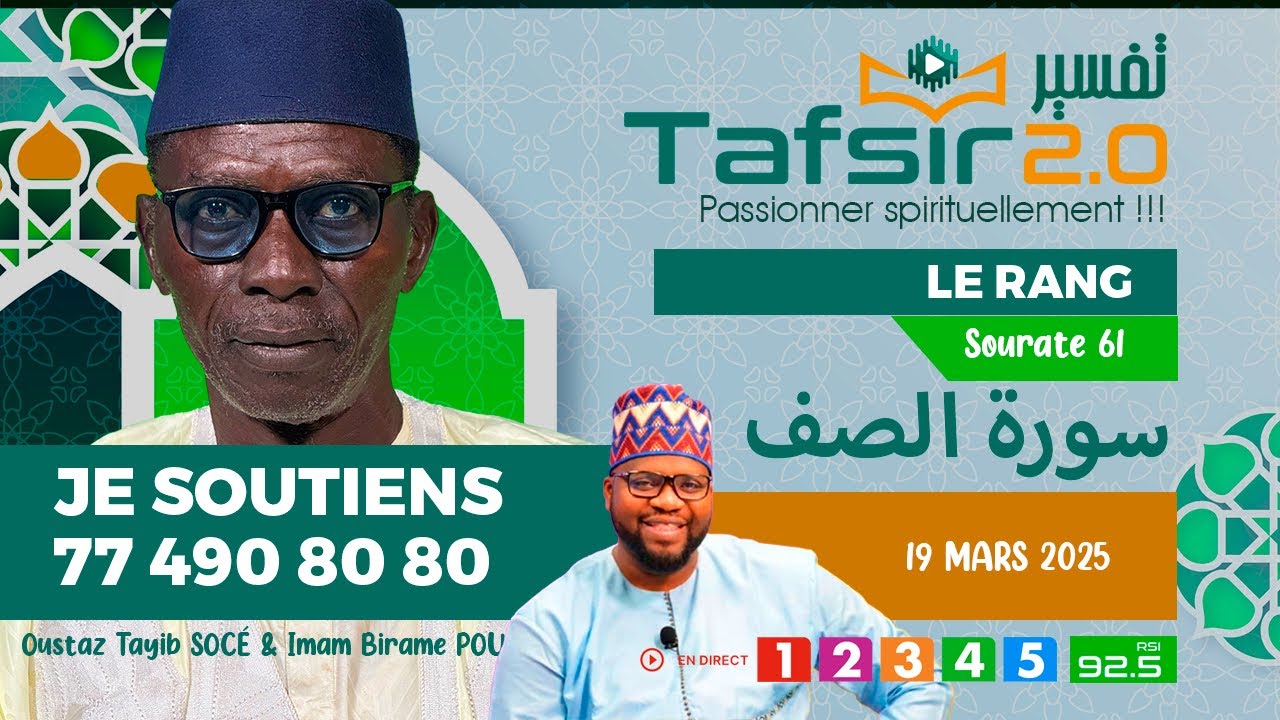 TAFSIR 2.0 Ramadan : Du 19 mars 2025 - As SAFF (Le Rang) - Chap. 61 - ep2 - Avec Oustaz TAYIB SOCE