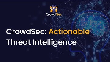 Actionable Threat Intelligence with CrowdSec