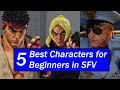 Top 5 Best Characters for Beginners - Street Fighter 5 Season 5