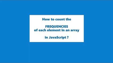 Counting the Frequency of Elements in an Array in JavaScript 📊