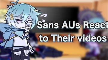 || Sans AUs React to Their videos || Birthday Gift to my OF 🎉 || Ft. Star Sanses & Bad guys ||