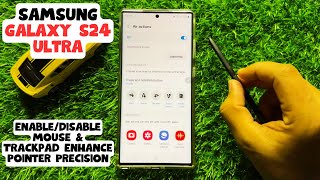 How to Enable/Disable Mouse &amp; Trackpad Enhance Pointer Precision Samsung Galaxy S24 Ultra