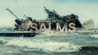 Psalm 73: Stephen White