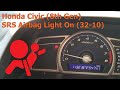 Honda Civic (8th Gen) - SRS Airbag Light On (32-10)