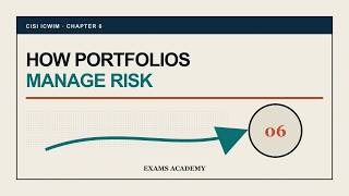 CISI ICWIM Chapter 6 Explained: Portfolio and Investment Management