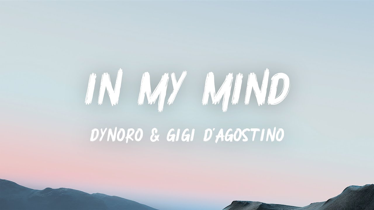 Dynoro & Gigi D'Agostino - In My Mind (Lyric Video) 