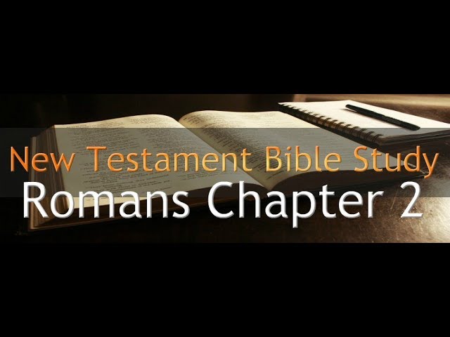Romans Chapter 2 - Reading Through The Holy Bible