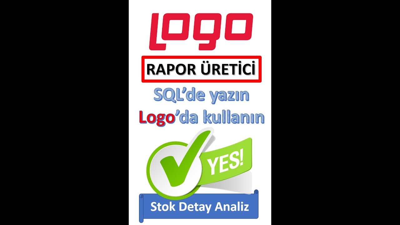 Logo - Rapor Üretici (Detaylı Anlatım)