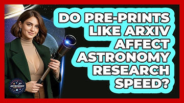 Do Pre-prints Like arXiv Affect Astronomy Research Speed? - Astronomy Made Simple