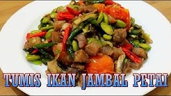 Resep dan cara membuat Tumis Ikan Jambal dengan Petai - Durasi: 2.15. 