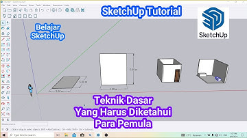 Teknik Dasar SketchUp Untuk Pemula Yang Harus Diketahui || Belajar SketchUp