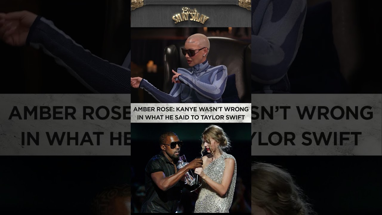 Amber Rose: Kanye West Wasn’t Wrong In What He Said To Taylor Swift | CLUB SHAY SHAY