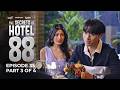 The Secrets of Hotel 88 | Episode 35 (3/4) | April 21, 2026
