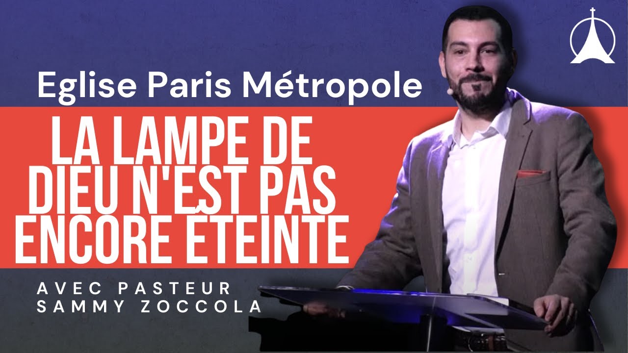 La lampe de Dieu n'est pas encore éteinte | Pasteur Sammy Zoccola