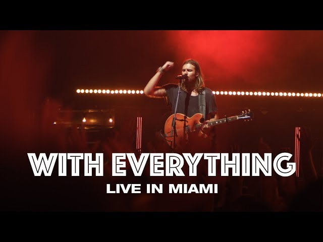 WITH EVERYTHING - LIVE IN MIAMI - Hillsong UNITED class=