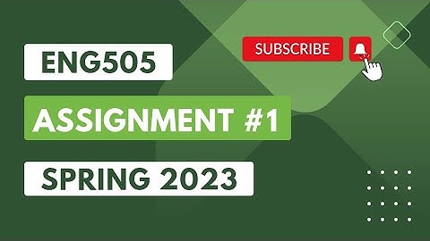 ENG505 assignment no 1 solution Spring 2023 💯 Correct