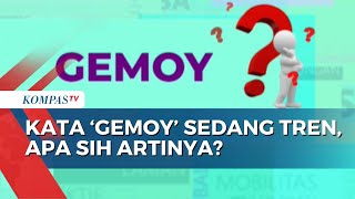 'Gemoy' Is Getting Popular on Social Media, Here's What It Means -LANGUAGE TUESDAY