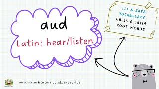 Famous 'aud' 11+ & SATs vocabulary: Greek & Latin root words for English Profile