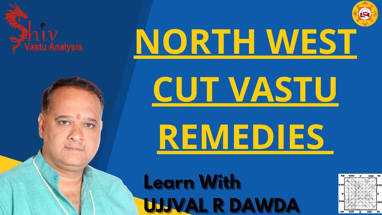north west cut vastu remedies Vastu Remedies वास्तू दोष उपाय