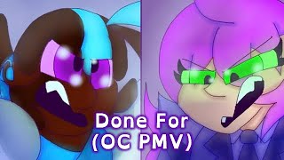 (PMV) Done For [OCs]
