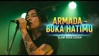 😭 ARMADA - BUKA HATIMU | Slow Rock Cover | Versi Cewek Paling Sedih \u0026 Gahar ✨