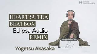 Yogetsu Akasaka - HEART SUTRA (Eclipsa Audio Mix)