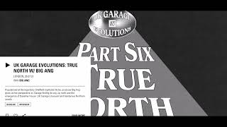 NTS - UK Garage Evolutions: True North with Big Ang (7-25-2021)