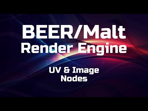 BEER/Malt Render Engine: UV & Image Nodes