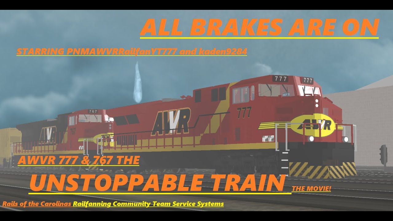 Awvr 777 767 The Unstoppable Train The Movie Original Youtube - railfanning awvr 777 roblox