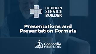 Lutheran Service Builder PowerPoint: Build Slides, Format Backgrounds, and Export