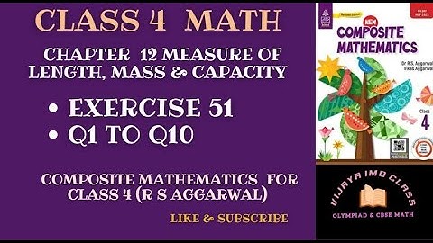 R.S. Aggarwal Class 4th Math | Exercise 51 | Chapter 12 Measures of Length, Mass and Capacity