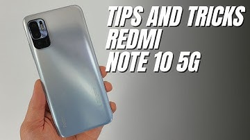 Top 10 Tips and Tricks Xiaomi Redmi Note 10 5G you need know