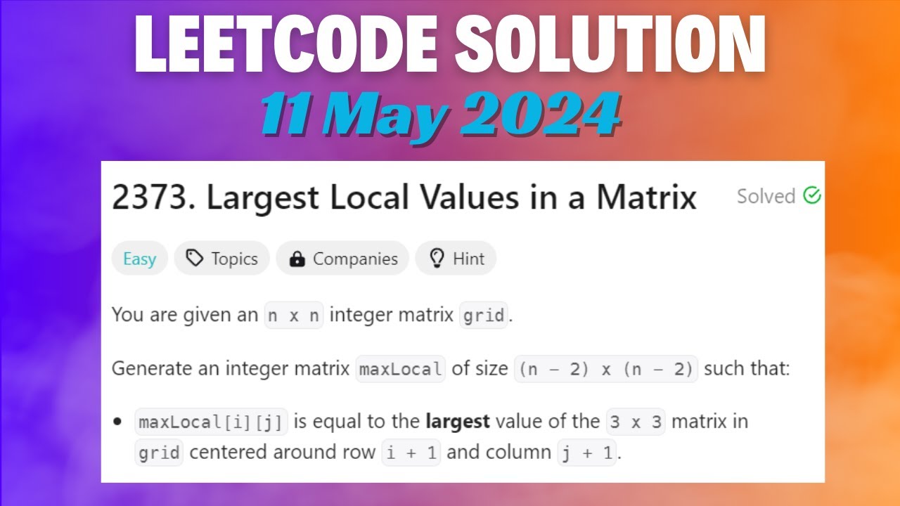 LeetCode Problem : 2373. Largest Local Values in a Matrix || C++ ...