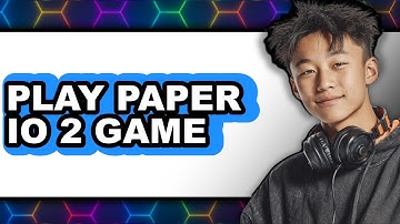 How To Play Paper Io 2 Game - Easy Guide