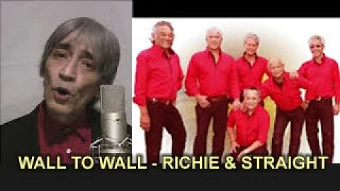 WALL TO WALL - RICHIE & STRAIGHT