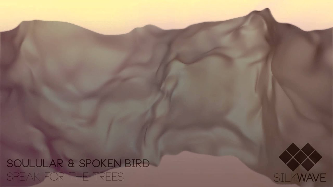 Soulular & Spoken Bird - Speak for the Trees [Free Download]