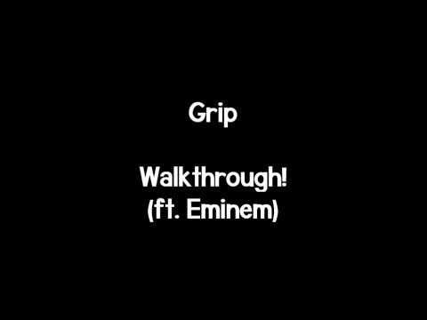 Grip - Walkthrough! (ft. Eminem) (Lyrics)