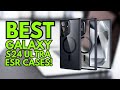 5 Best Galaxy S24 Ultra ESR Cases 2024
