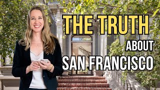 The TRUTH: Hear From Locals About Living In San Francisco