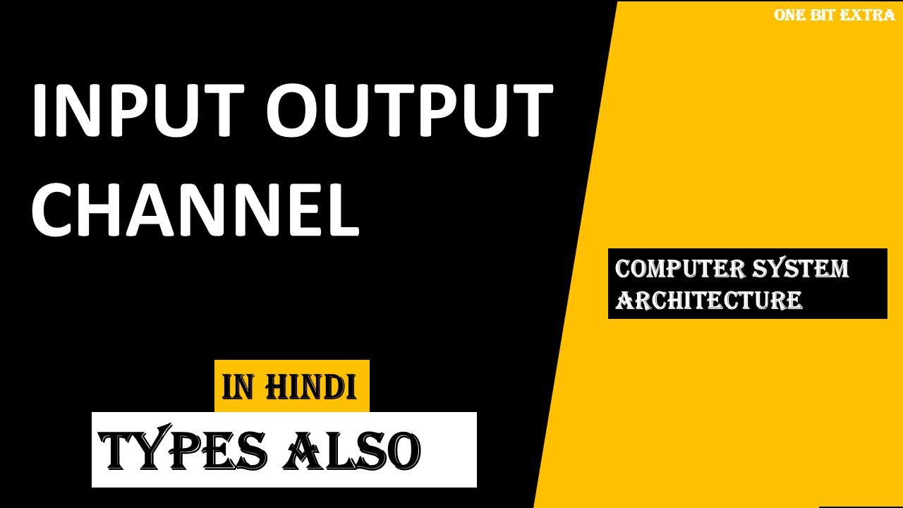 Input Output Channel | Types of I/O channels | Cumputer System ...