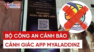 Ministry of Public Security issues warning regarding "Genie" MyAladdinz app | Vietnamnet News screenshot 1