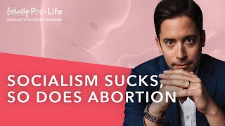 The Explicitly Pro-Life Podcast | Socialism Sucks, So Does Abortion with Michael Knowles