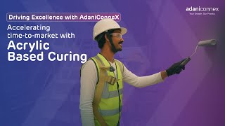 Accelerating time-to-market with acrylic based curing | AdaniConneX