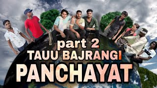 TAUU BAJRANGI KI PANCHAYAT //new upload @bhansauliwale