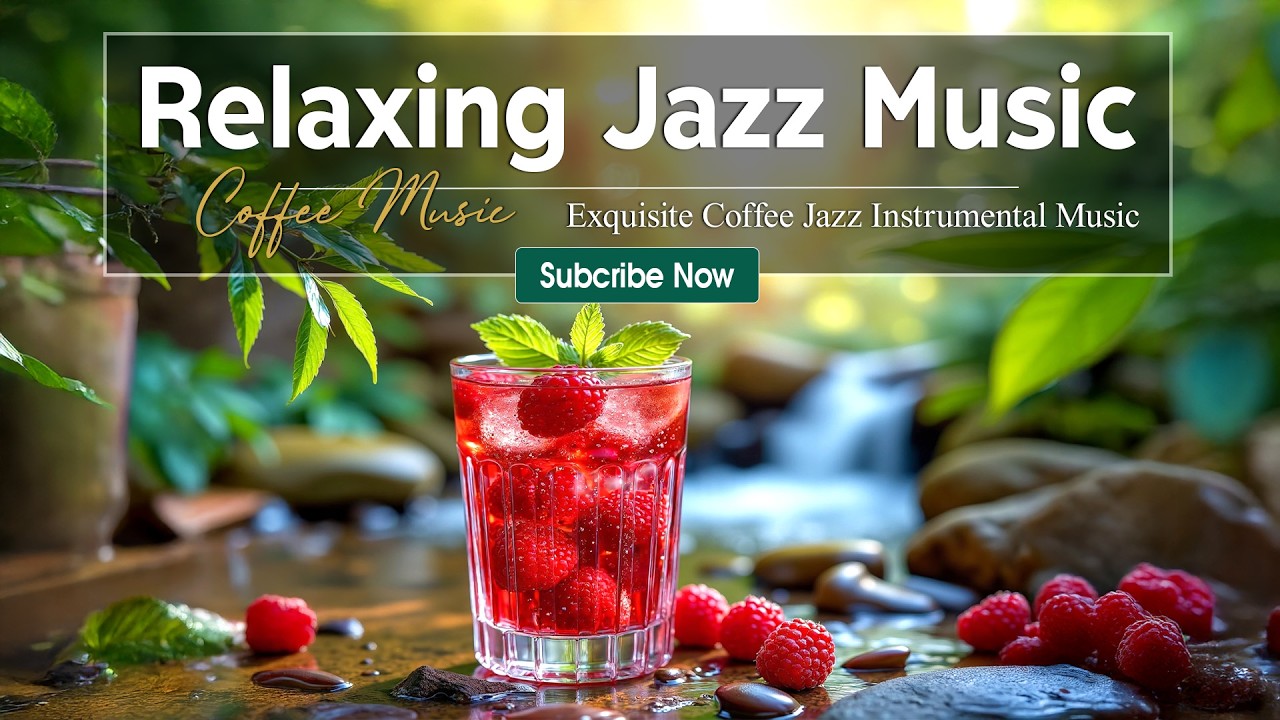 Relaxing Jazz Music ☕ Exquisite Coffee Jazz Instrumental Music & Bossa Nova Piano for Energy the day