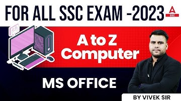 Computer for All SSC Exams 2023 | A To Z Computer | Ms Office | By Vivek Sir
