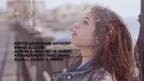 Gessica Ft. Anthony - Il Cuore