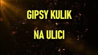 GIPSY KULIK - NA ULICI - COVER - 2022